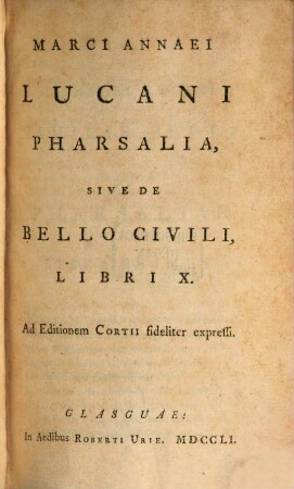 Marci Annaei Lucani Pharsalia, Sive De Bello Civili Libri : Libri X.