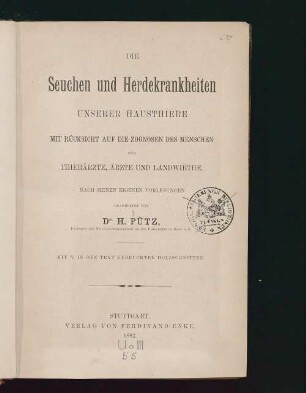 Die Seuchen und Herdekrankheiten unserer Hausthiere : mit Rücksicht auf die Zoonosen des Menschen ; für Thierärzte, Ärzte und Landwirthe