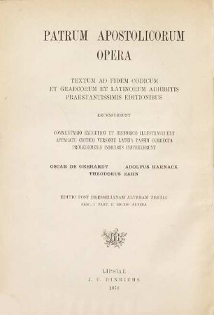Barnabae epistula : graece et latine ; recensuerunt et illustraverunt, Papiae quae supersunt, Presbyterorum reliquias ab Irenaeo servatas, vetus ecclesiae Romanae symbolum, Epistulam ad Diognetum adiecerunt Oscar de Gebhardt, Adolfus Harnack