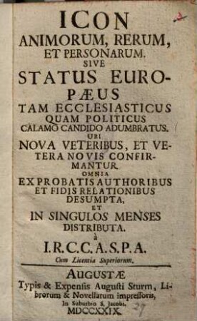Icon Animorum, Rerum, Et Personarum. Sive Status Europaeus Tam Ecclesiasticus Quam Politicus ...