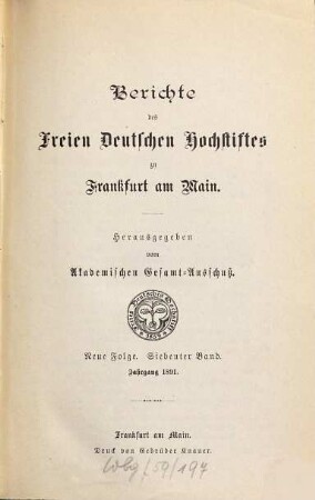 Berichte des Freien Deutschen Hochstiftes zu Frankfurt am Main, 7. 1891