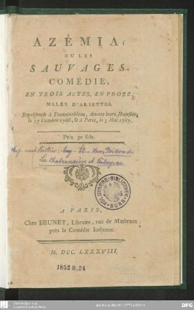 Azémia, ou les sauvages : comédie, en trois actes, en prose, melée d'ariettes ; représentée à Fontainebleau, devant leurs majestés, le 27 octobre 1786, & à Paris, le 3 mai 1787