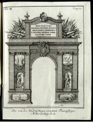 Ill. "Der von der Stadt Göttingen errichtete Triumpfbogen Mitternächtige Seite"