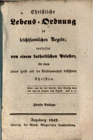 Christliche Lebens-Ordnung in leichtfaßlichen Regeln