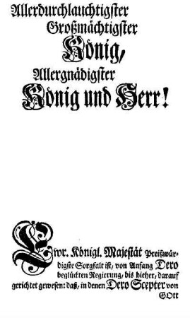 Allerdurchlauchtigster Großmächtigster König, ...