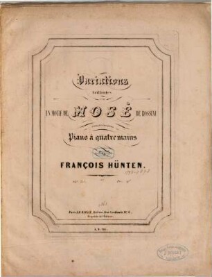 Variations brillantes sur un motif de Mosé de Rossini : composées pour piano à quatre mains ; op. 25