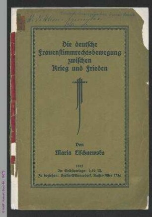 Die deutsche Frauenstimmrechtsbewegung zwischen Krieg und Frieden