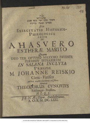 ... sive Exercitatio Historico-Philologica Prior De Ahasvero Estherae Marito