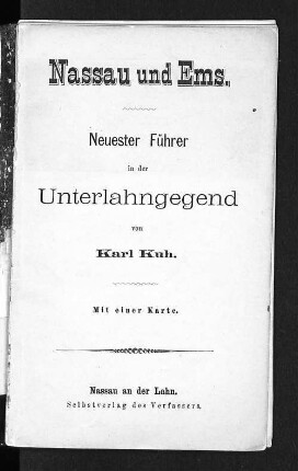 Nassau und Ems : neuester Führer in der Unterlahngegend