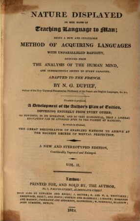 Nature displayed in her mode of teaching language to man : being a new method of acquiring languages with unparalleled rapidity, deduced from the analysis of the human mind, and consequently suited to every capacity ; adapted to the French, 2