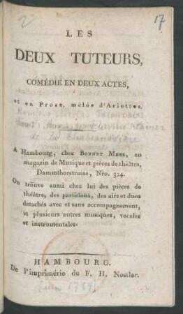 Les Deux Tuteurs : Comédie En Deux Actes, et en Prose, mêlée d'Ariettes