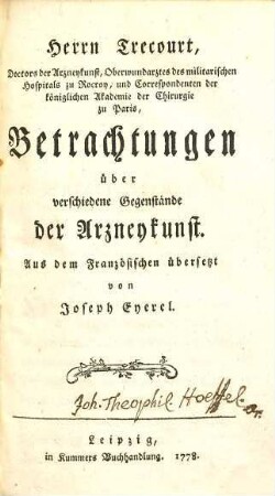 Herrn Trecourt, ... Betrachtungen über verschiedene Gegenstände der Arzneykunst