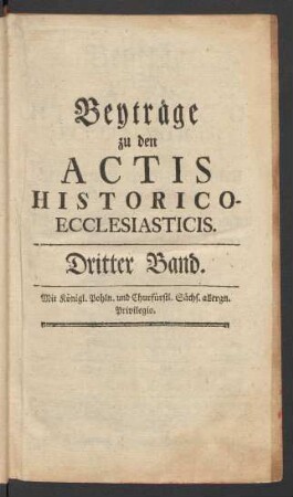 Dritter Band: Acta historico-ecclesiastica