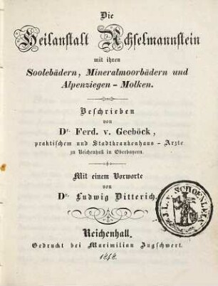 Die Heilanstalt Achselmannstein mit ihren Soolebädern, Mineralmoorbädern und Alpenziegen-Molken