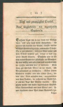 Fünf und zwanzigstes Capitel. Neue Unglücksfälle des tugendhaften Euphem's.