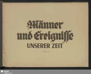 [Folge 1]: Männer und Ereignisse unserer Zeit : [Sammelalbum]