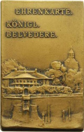Dresden - Ehrenkarte für das Königliche Belvedere