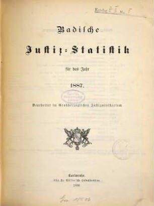 Badische Justiz-Statistik : für das Jahr ..., 1887 (1890)