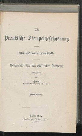 Die preußische Stempelgesetzgebung für die alten und neuen Landestheile : Kommentar für den praktischen Gebrauch