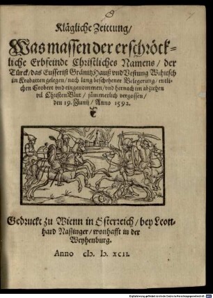 Klägliche Zeitung was massen ... der Türck ... Wihitsch in Krabaten ... erobert