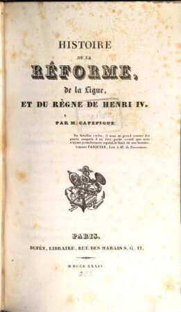 Histoire de la réforme, de la ligue, et du règne de Henri IV., 1