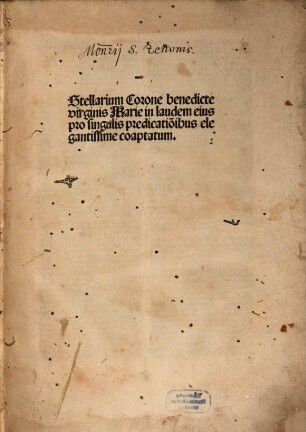 Stellarium Corone benedicte Marie virginis in laudem eius pro singulis predicationibus elegantissime coaptatum