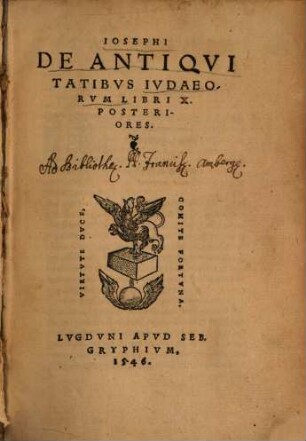 Fl. Iosephi Omnia, Qvae Extant, Opera, [2]. De Antiqvitatibvs Ivdaeorvm Libri X. Posteriores