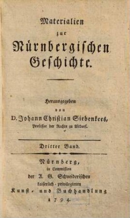 Materialien zur Nürnbergischen Geschichte. 3. (1794). - 384 S.
