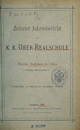 Jahresbericht der K.K. Ober-Realschule im Bezirke Sechshaus bei Wien. 10. 1883/84