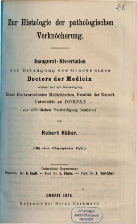 Zur Histologie der pathologischen Verknöcherung : Inaugural-Dissertation. (Mit einer lithographirten Tafel.)