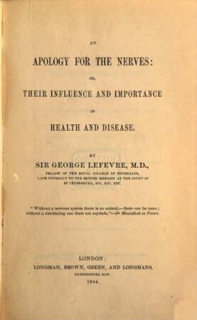 An apology for the Nerves: or, their influence and importance in health and disease
