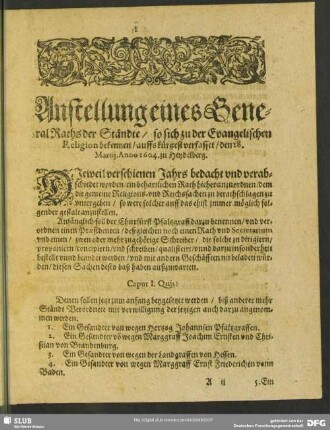 Anstellung eines General Raths der Ständte, so sich zu der Evangelischen Religion bekennen, auffs kürtzest verfasset, den 18. Martii, Anno 1604. zu Heydelberg