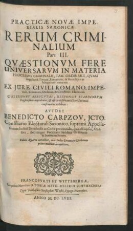 3: Quaestionum Fere Universarum In Materia Processus Criminalis, Tam Ordinarii, Quam inquisitorii, Torturae, Executionis, & Remissionis ac Mitigationis poenarum