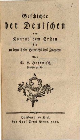 Geschichte der Deutschen von Konrad dem Ersten bis zu dem Tode Heinrichs des Zweyten