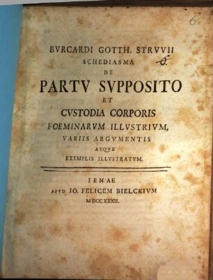 Schediasma de partu supposito et custodia corporis foeminarum illustrium