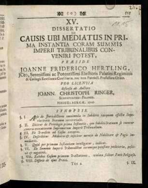 515-531, XV. Dissertatio de Causis ubi Mediatus In Prima Instantia Coram Summis Imperii Trinbualibus Conveniri Potest, praeside Joanne Friderico Hertling,...
