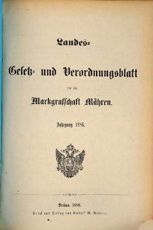 Landes-Gesetz- und Verordnungsblatt für die Markgrafschaft Mähren. 1886