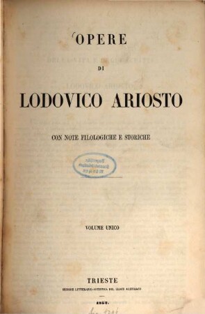 Opere di Lodovico Ariosto : Con note filologiche e storiche (di A. Racheli). Volume unico