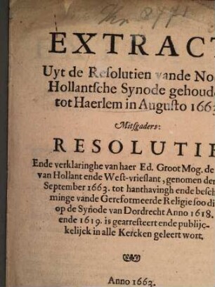 Extract Uyt de Resolutien vande Noort-Hollantsche Synode gehouden tot Haerlem in Augusto 1663
