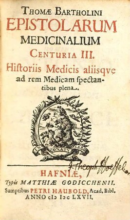 Thomae Bartholini Epistolarum Medicinalium à Doctis vel ad Doctos scriptarum, Centuria ..., 3. Historiis Medicis aliisqve ad rem Medicam spectantibus plena