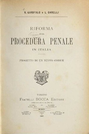 Riforma della procedura penale in Italia : R. Garofalo e L. Carelli. Progetto di un nuovo codice