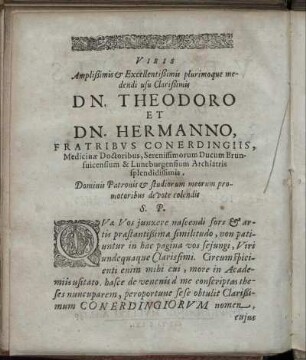 Viris Amplißimis & Excellentißimis plurimoque medendi usu Clarißimis Dn. Theodoro Et Dn. Hermanno, Fratribus Conerdingiis, Medicinæ Doctoribus, Serenissimorum Ducum Brunsvicensium & Luneburgensium Archiatris splendidissimis [...]