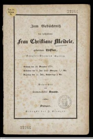Zum Gedächtniß der vollendeten Christiane Meidele, geborenen Löffler ... : Geboren den 18. December 1771, gestorben den 9. Juli 1845 ... begraben den 11. Juli ...