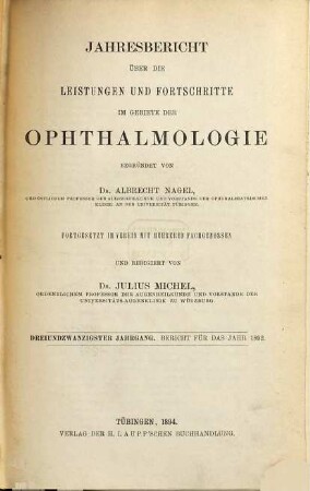 Albrecht von Graefes Archiv für Ophthalmologie. Referatenteil, Zentralblatt für die gesamte Ophthalmologie und ihre Grenzgebiete. Bibliographisches Jahresregister, Jahresbericht Ophthalmologie. 23. 1892. - 1894