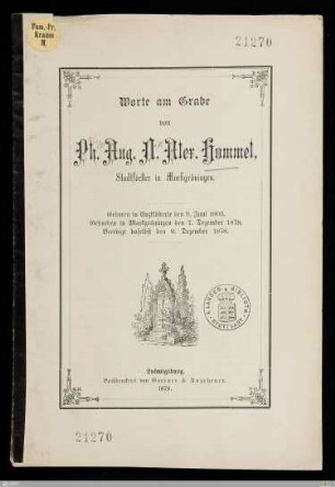 Worte am Grabe von Ph. Aug. N. Alex. Hommel, Stadtförster in Markgröningen : Geboren in Enzklösterle den 9. Juni 1803, gestorben in Markgröningen den 7. Dezember 1878, beerdigt daselbst den 9. Dezember 1878