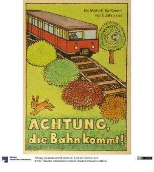 Achtung, die Bahn kommt!