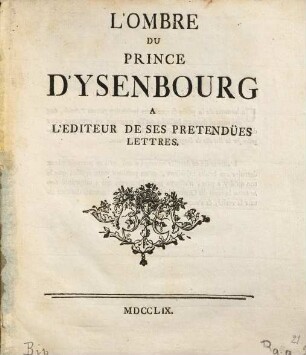 L' Ombre Du Prince D'Ysenbourg A L'Editeur De Ses Pretenües Lettres