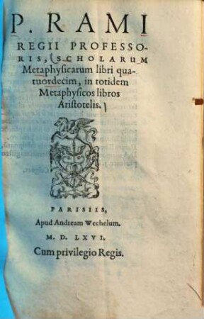 P. Rami Scholarum metaphysicarum libri quatuordecim in totidem metaphysicos libros Aristotelis