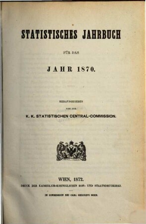 Statistisches Jahrbuch : für das Jahr .... 1870, 1870 (1872)