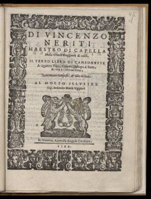 Vincenzo Neriti da Salo: Il terzo libro di canzonette a quattro voci ... Canto